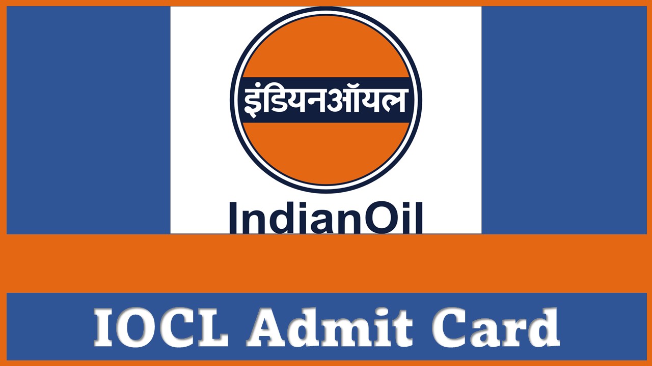 IOCL Admit Card