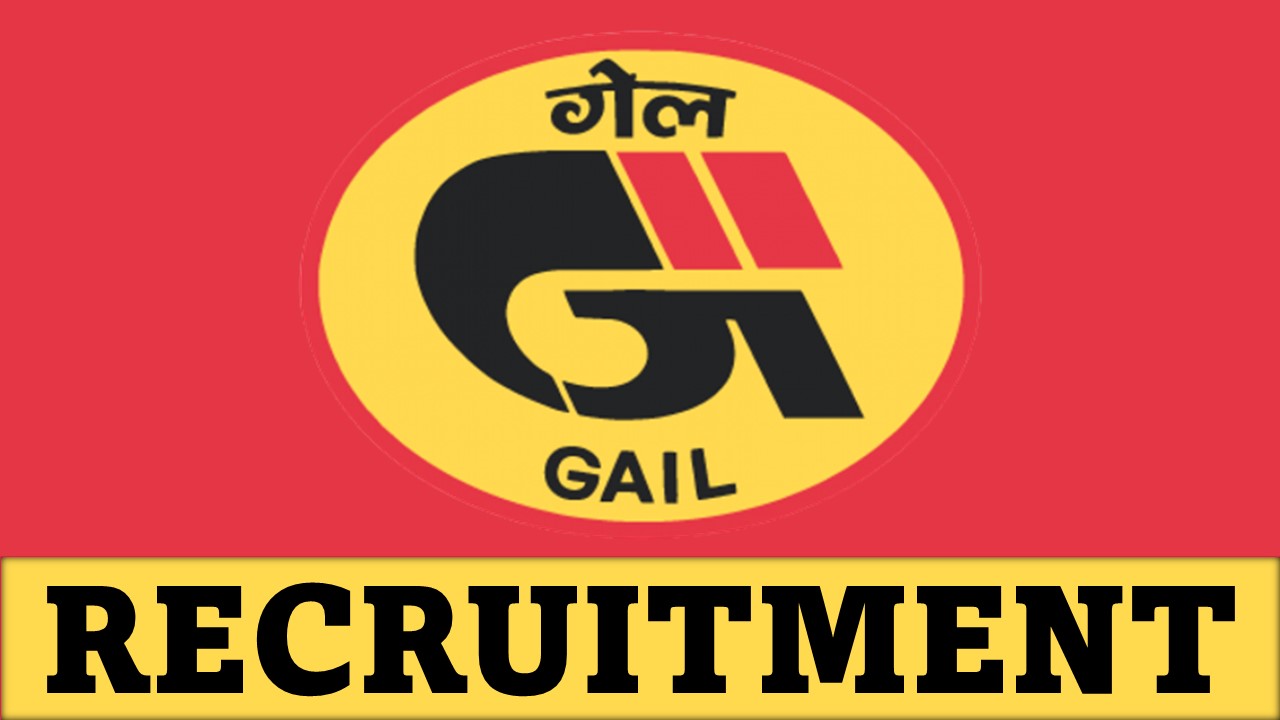 GAIL Recruitment 2023 Notification Out for Advisor Post: Check the Process to Apply