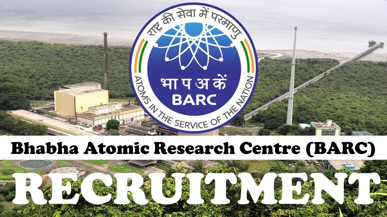 BARC Recruitment 2023 for Junior Research Fellows: 100+ Vacancies, Apply Fast, Check the Process to Apply