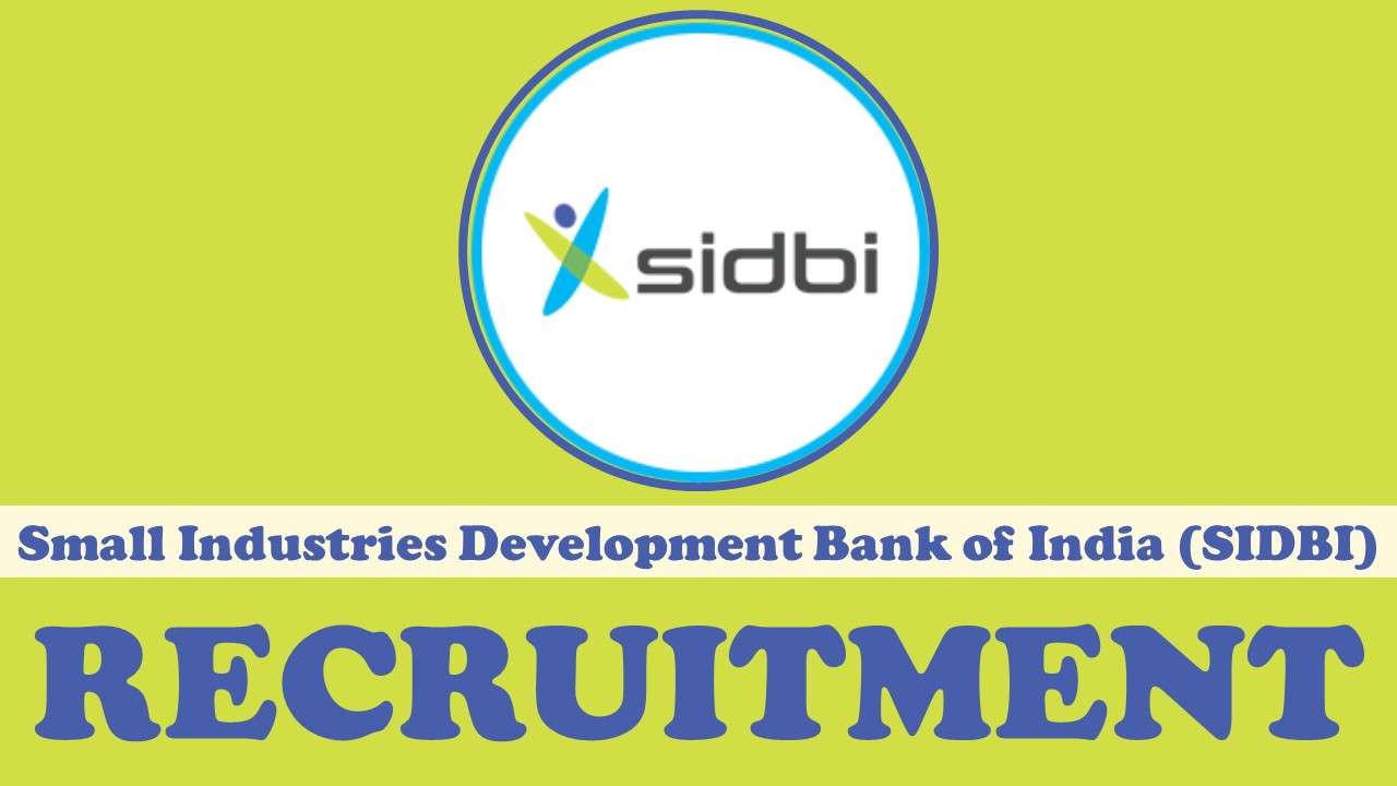 SIDBI Recruitment 2023 for Consultant Posts: Apply Fast, Check Application Procedure
