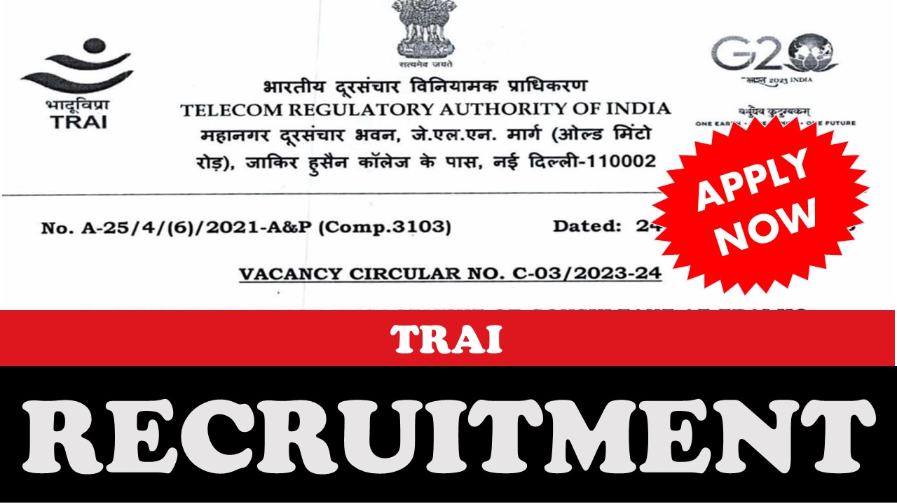 TRAI Recruitment 2023 for Consultant Grade II, Notification Released, Check Position, Qualifications and Apply Fast