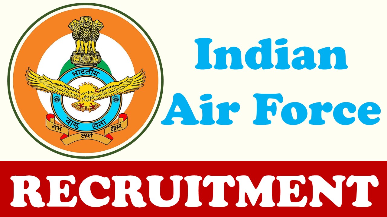 Indian Air Force Recruitment 2024 for Agniveervayu: Explore Additional Information, Remuneration and Apply Now