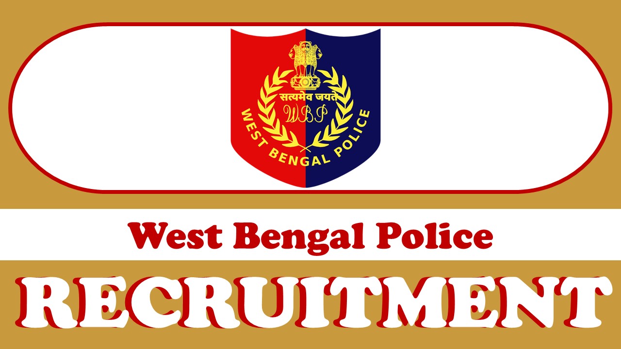 West Bengal Police Recruitment 2024 for Data Entry Operators and Software Developers, Know Other Vital Details and Apply Fast
